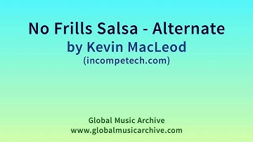 No Frills Salsa   Alternate by Kevin MacLeod 1 HOUR