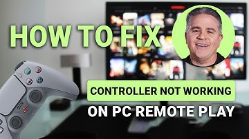 How to Fix Controller Not Working on PC Remote Play