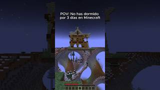 POV no has dormido por 3 días en Minecraft 💀
