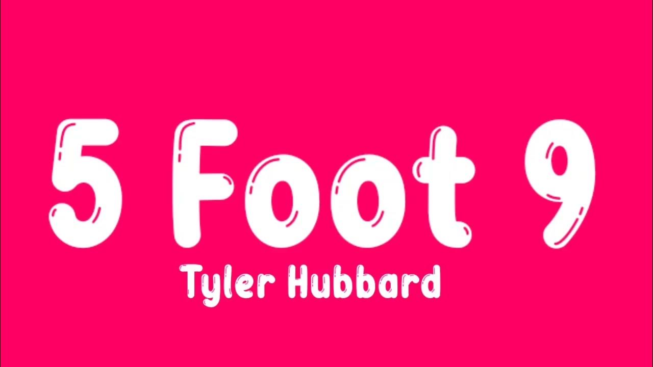 TYLER HUBBARD, 5 FOOT 9, LYRICS