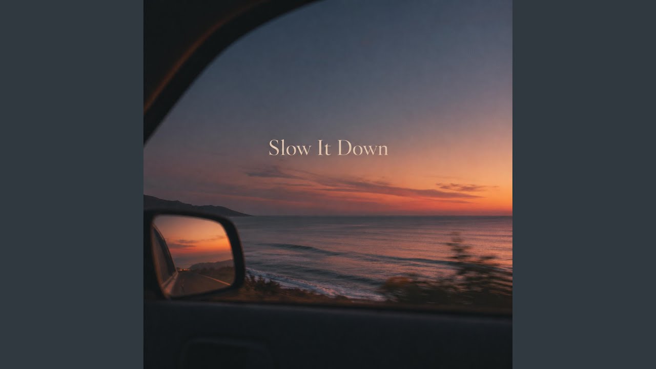 Watch Slow It Down on YouTube Watch Slow It Down on YouTube