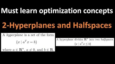 02 - Must-learn optimization concepts - Hyperplanes and halfspaces