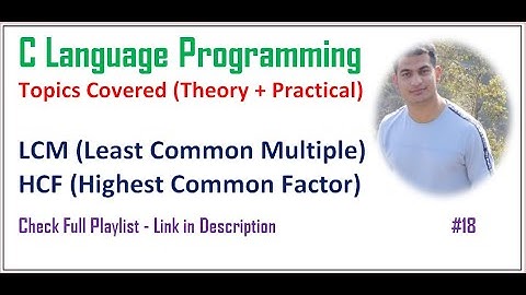 LCM (Least Common multiple) | HCF (Highest Common Factor) | C Programming #18