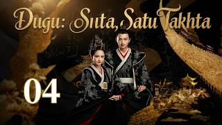 Dugu: Satu Cinta, Satu Takhta 04丨Viral! Drama Sejarah Terbaik 2026