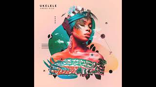 UKELELE * * *  (Original Mix) * ANDRE RIZO * *