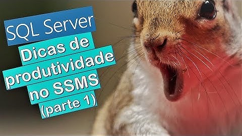 SQL SERVER - Dicas de produtividade no Management Studio | SSMS | DBA