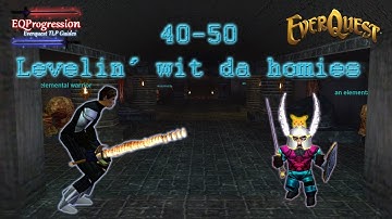 Everquest  - Where to Level: 40-50 Leveling Guide (TLP)