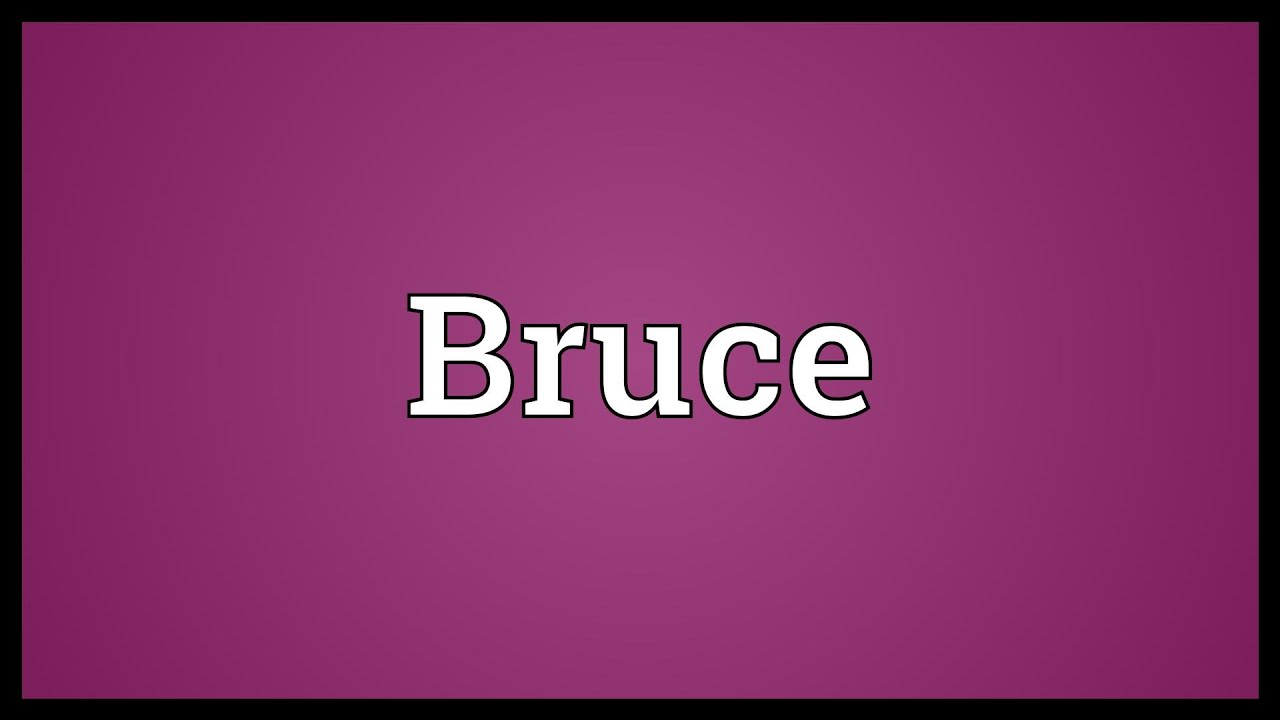 Bruce Meaning