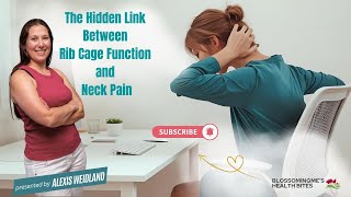The Hidden Link between Rib Cage Function and Neck Pain