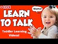 Toddler Learning Video - Learn To Talk - Educational Videos for Babies and Toddlers - Speech, Songs