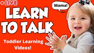 Toddler Learning Video - Learn To Talk - Educational Videos for Babies and Toddlers - Speech, Songs