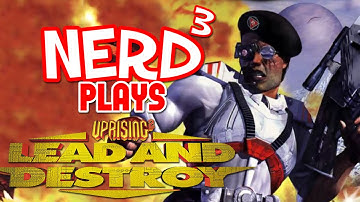 Nerd³ Plays... Uprising 2: Lead and Destroy - The RTSFPS