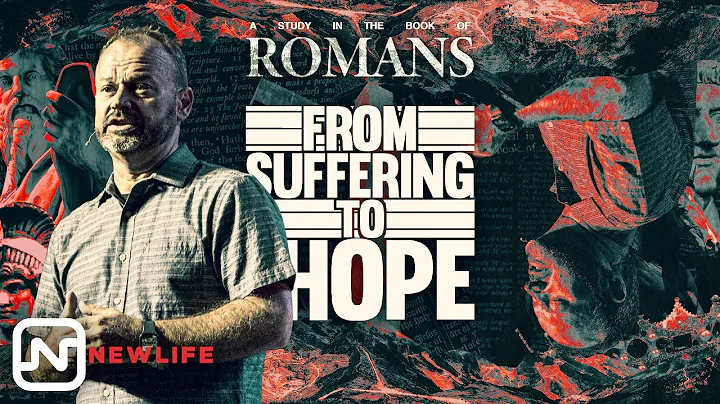 From Suffering To Hope | Romans | Mike Hilson | NEWLIFE LaPlata