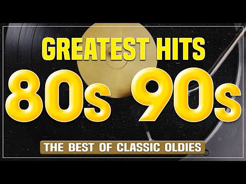 Music Hits Oldies But Goodies 124 The Best Oldies Music Of 80s 90s Greatest Hits
