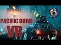 How to play pacific drive in vr
