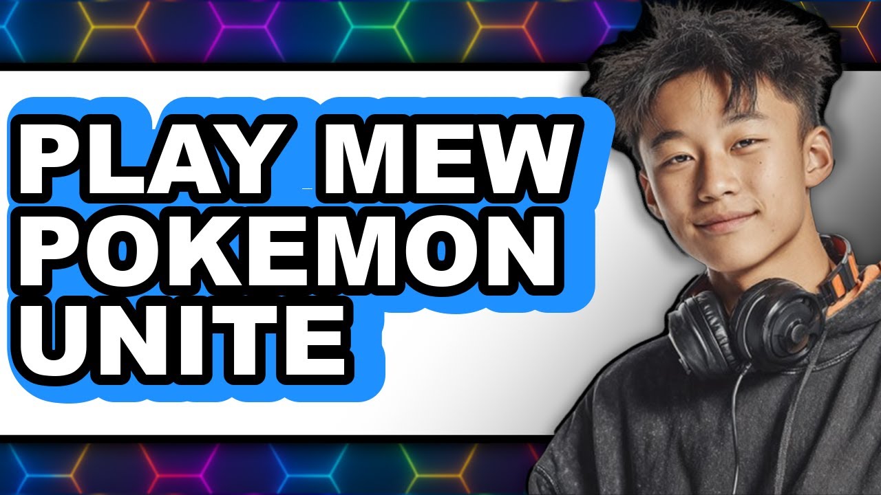 How to Play Mew Pokémon Unite (Updated)