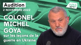 Les leçons à tirer de la guerre en Ukraine : audition du Colonel Michel Goya au Sénat