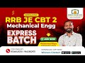 RRB JE MECHANICAL ENGG | CBT 2 | New Batch