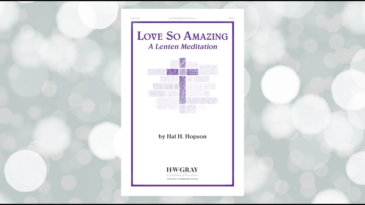 Love So Amazing - A Lenten Meditation | Digital Reading Session