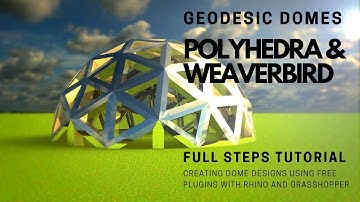 Rhino Grasshopper Geodesic Domes with Polyhedra and Weaverbird