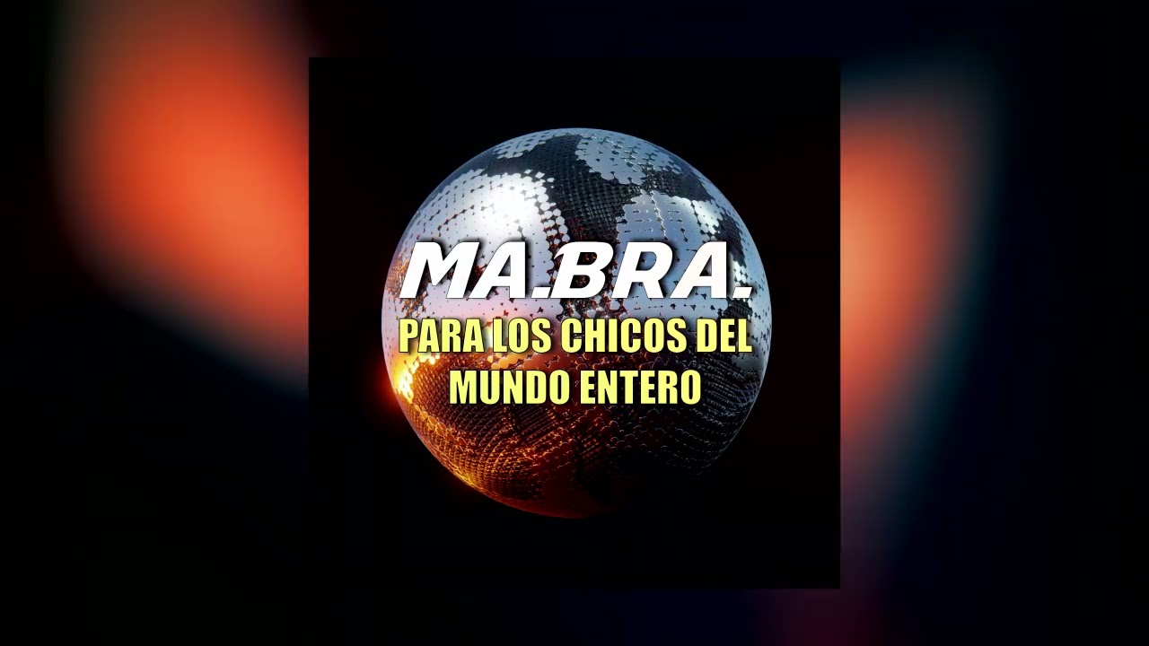 MA.BRA. - para los chicos del mundo entero (Ma.Bra. Mix) 140 Bpm 