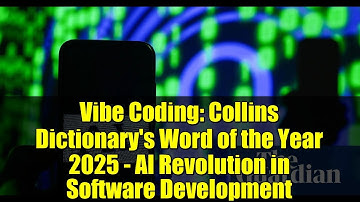 Vibe Coding: Collins Dictionary