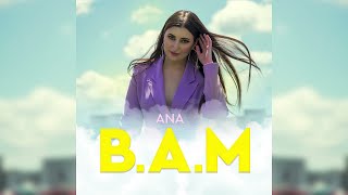 ANA - B.A.M | Official Audio