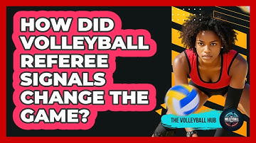 How Did Volleyball Referee Signals Change The Game? - The Volleyball Hub