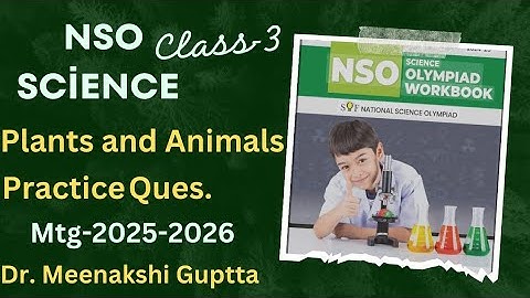 NSO | 2024-2025 | Plants and Animals | Class-3 | Chap-1 | Science Olympiad | Practice Questions