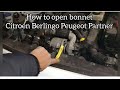 How to open the bonnet / hood on a Citroen Berlingo & Peugeot Partner