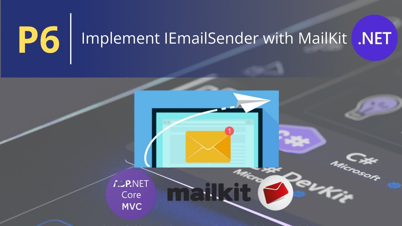 ASP .NET Identity [Part 6] | Implement IEmailSender with MailKit - YouTube