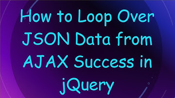 How to Loop Over JSON Data from AJAX Success in jQuery