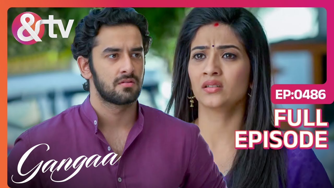 Gangaa और Sagar को सता रही Krishna की फ़िक्र | Gangaa | Full Ep. 486| @andtvchannel