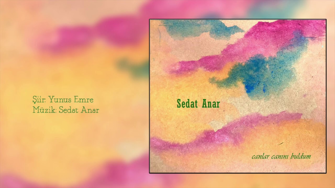 Sedat Anar - Canlar Canını Buldum