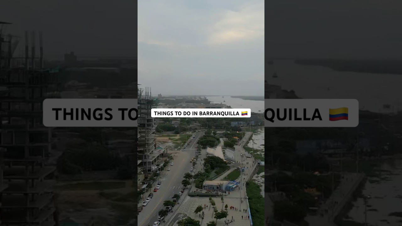 Barranquilla Colombia Travel Guide: 5 Things to Do In 2027