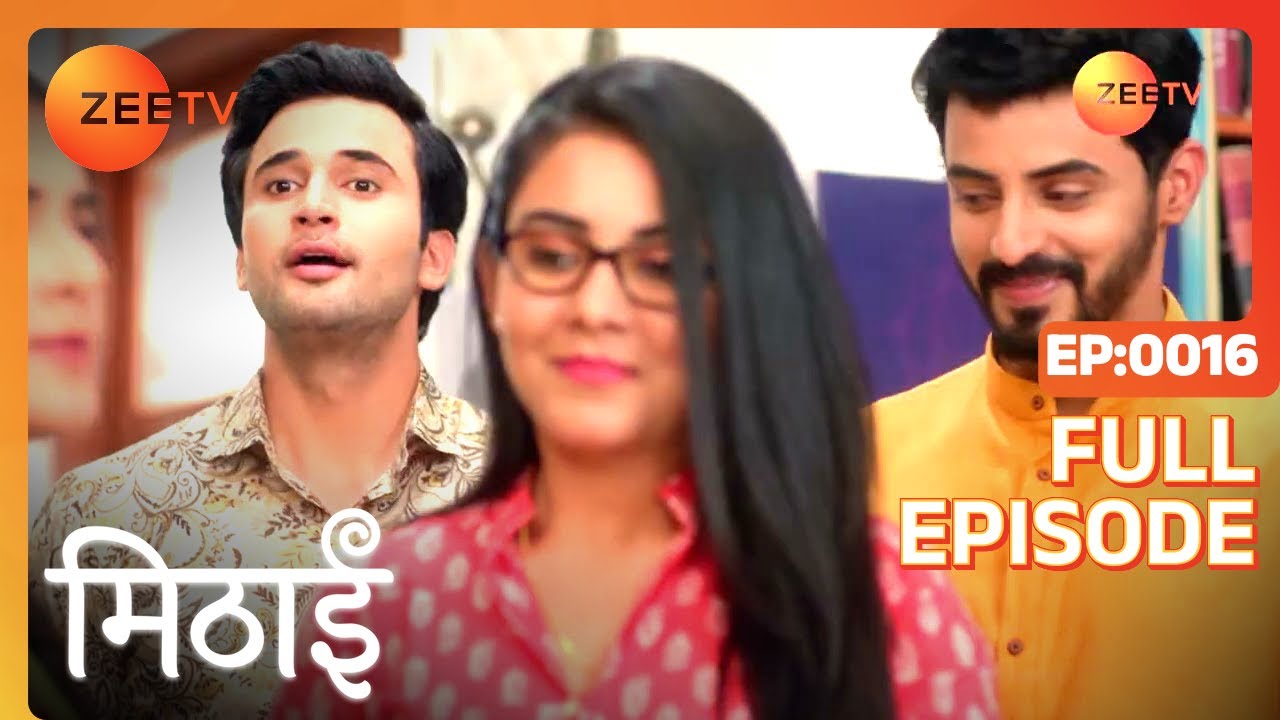 Girish Refuses to Honour Aarti's Wishes - Mithai - Full ep 16 - Zee TV