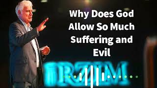 Ravi Zacharias Sermos ----- Why Does God Allow So Much Suffering and Evil.