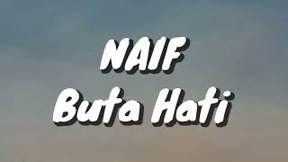 Naif - Buta Hati (Lirik)