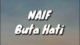 Naif - Buta Hati (Lirik)
