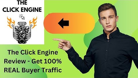 The Click Engine Review - Get 100% REAL Buyer Traffic