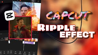 Tutorial Ripple Effect Capcut