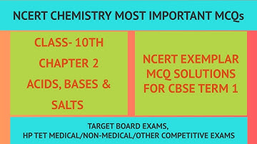 NCERT EXEMPLAR MCQ | Acids, Bases & Salts | Class 10 CH 2 | MOST IMP MCQ 4 TERM 1 |Competitive Exams