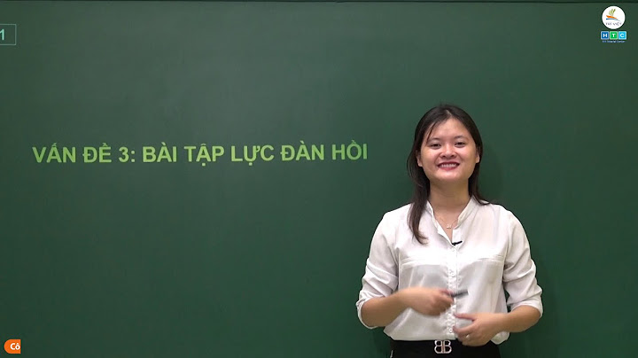 Các dạng bài tập về lực đàn hồi lớp 10