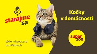 Kočky v domácnosti | Podcast Super zoo