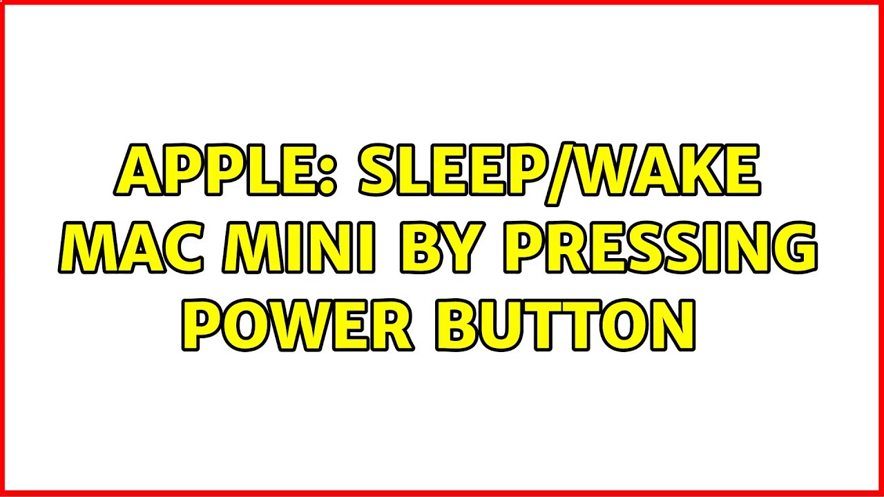 Apple: Sleep/wake Mac mini by pressing power button - YouTube
