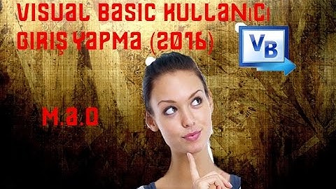 Visual Basic Studio Kullanıcı Giriş Formu Yapma (Şifreleme) 2016 Sesli