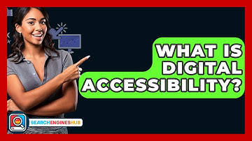 What Is Digital Accessibility? - SearchEnginesHub.com