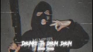 DHUMKE TA DUM DUM SLOWED REVIEW