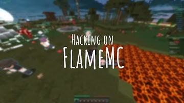 HACKING ON FLAMEMC ft. Rise Client 5.100 (Blatant Config)
