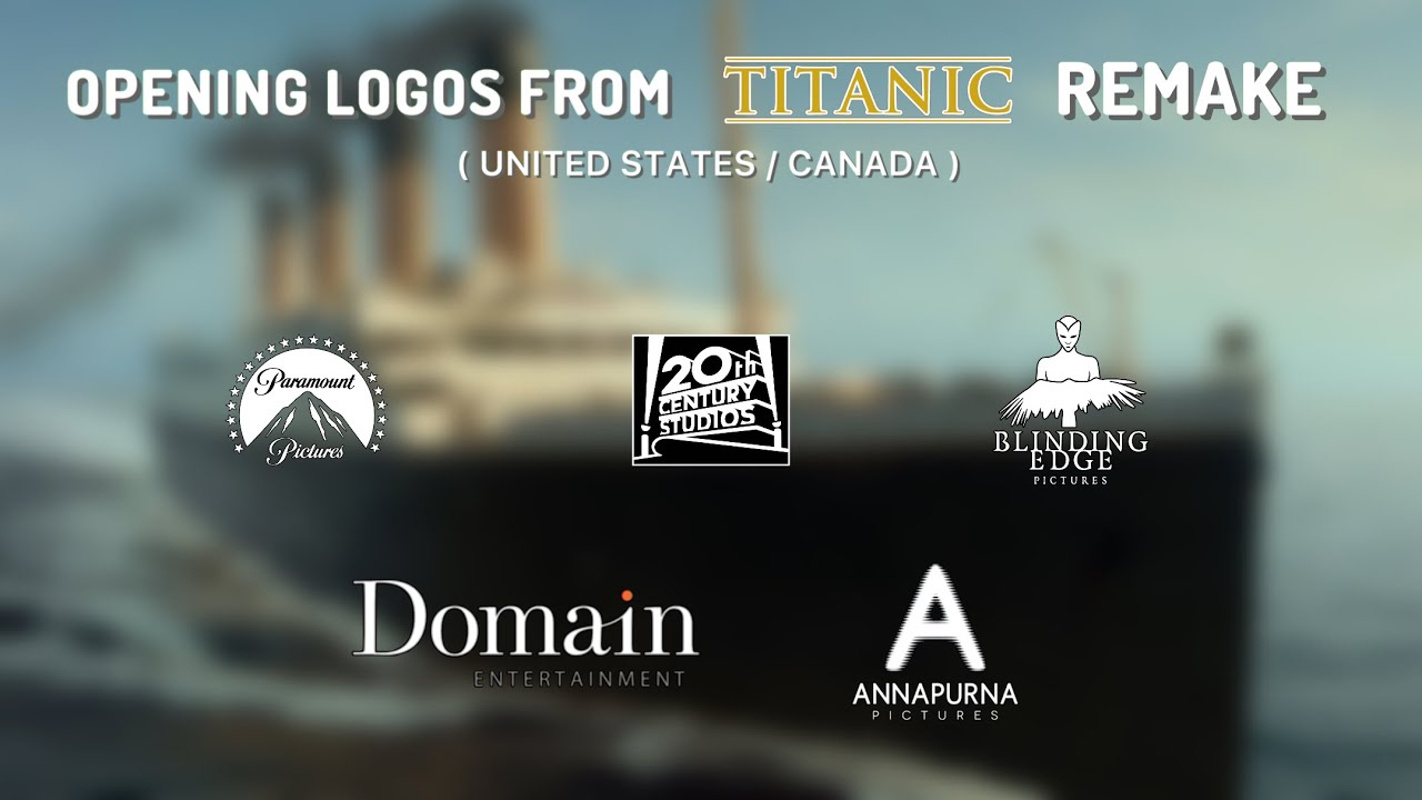 Opening Logos - Titanic Reboot (TBA, US/Canada Version)